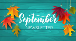 Our September Newsletter is Now Available!